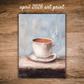 April 2026 Art Print - Morning Routine Coffee