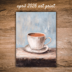 April 2026 Art Print - Morning Routine Coffee
