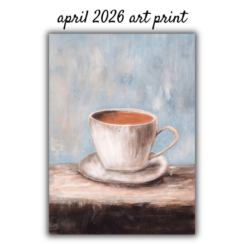 April 2026 Art Print - Morning Routine Coffee