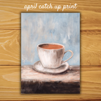 April 2026 Art Print - Morning Routine Coffee